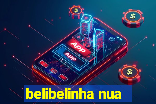 belibelinha nua